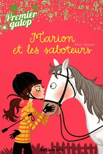 Livrenpoche : Premier Galop : Marion et les Saboteurs - Dès 8 ans - Marc Séassau - Livre