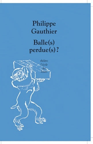 Livrenpoche : balles perdues - Philippe Gauthier - Livre
