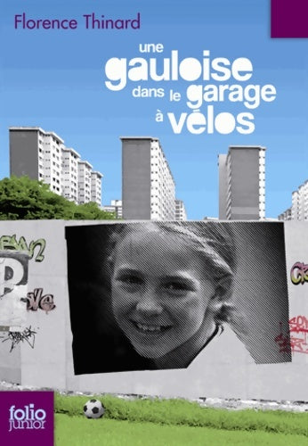 Livrenpoche : Une gauloise dans le garage à vélos - Florence Thinard - Livre