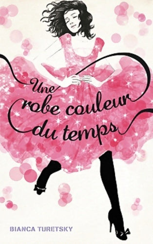 Livrenpoche : Une robe couleur du temps Tome I - A bord du Titanic - Bianca Turetsky - Livre
