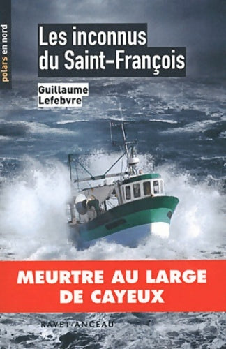 Livrenpoche : Les inconnus du Saint-François - Guillaume Lefebvre - Livre