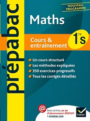 Livrenpoche : Maths 1re S - Prépabac Cours & entraînement : Cours méthodes et exercices - Première S - Jean-Dominique Picchiottino - Livre