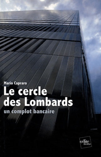 Livrenpoche : Le cercle des lombards - Mario Capraro - Livre