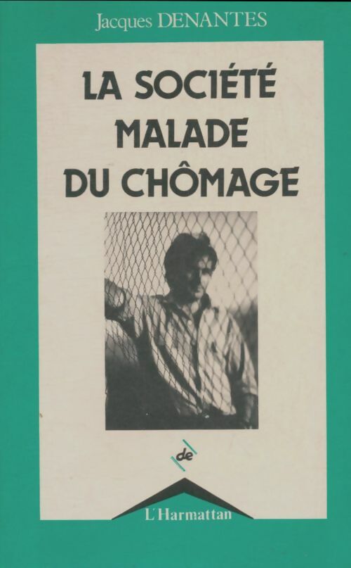 Livrenpoche : La société malade du chômage - Jacques Denantes - Livre