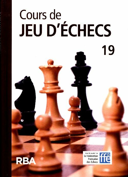 Livrenpoche : Cours de jeu d'échecs n°19 + DVD - Collectif - Livre