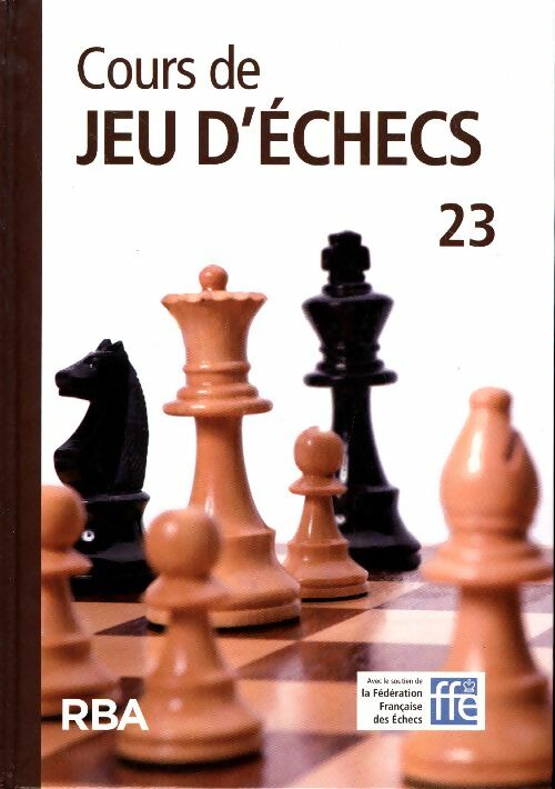 Livrenpoche : Cours de jeu d'échecs n°23 + Dvd - Collectif - Livre