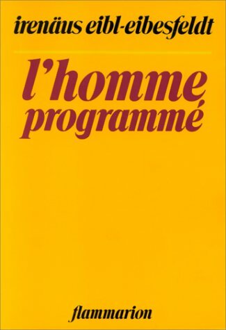 Livrenpoche : L'homme programmé  - Irenäus Eibl-Eibesfeldt - Livre