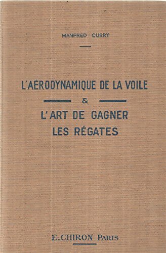 Livrenpoche : L'aérodynamique de la voile et l'art de gagner les régates - Manfred Curry - Livre