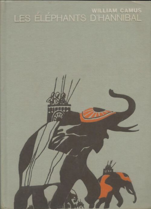 Livrenpoche : Les éléphants d'Hannibal - William Camus - Livre