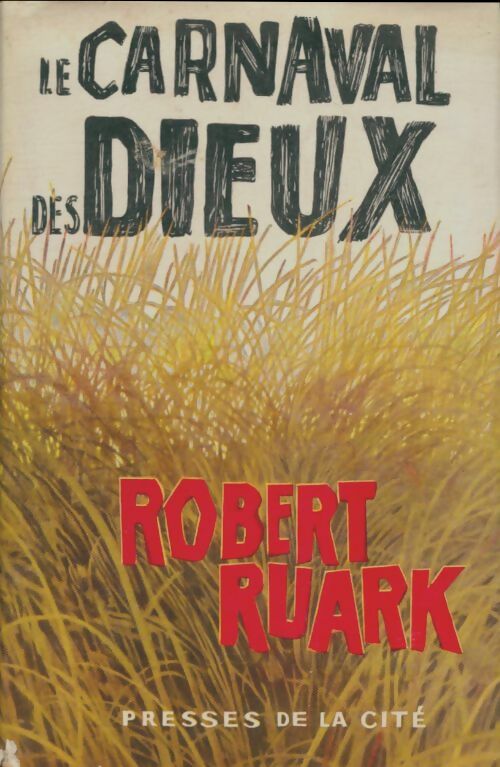 Livrenpoche : Le carnaval des dieux - Robert C. Ruark - Livre