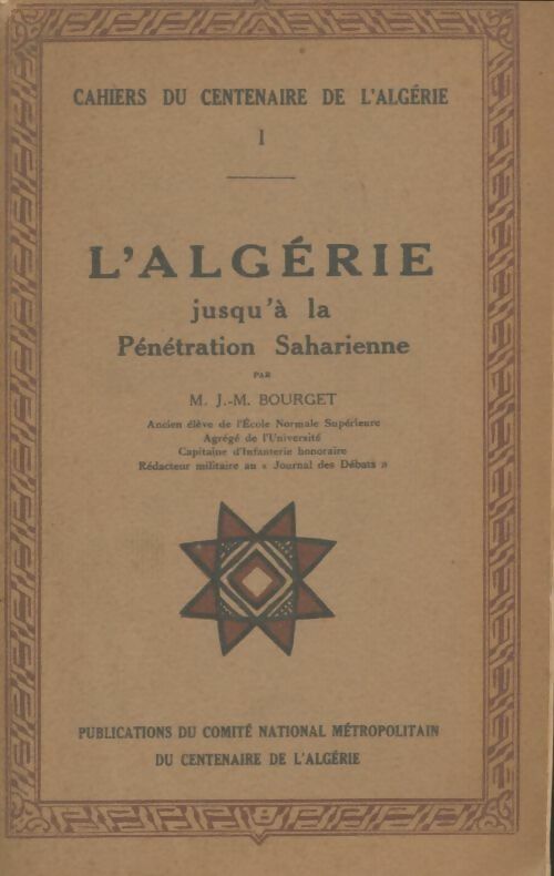 Livrenpoche : L'Algérie jusqu'à la pénétration saharienne - J.M Bourget - Livre
