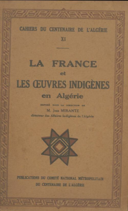 Livrenpoche : La France et les oeuvres indigènes en Algérie - Jean Mirante - Livre
