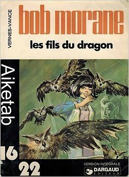 Livrenpoche : Bob Morane : Les Fils du dragon - Henri Vernes - Livre