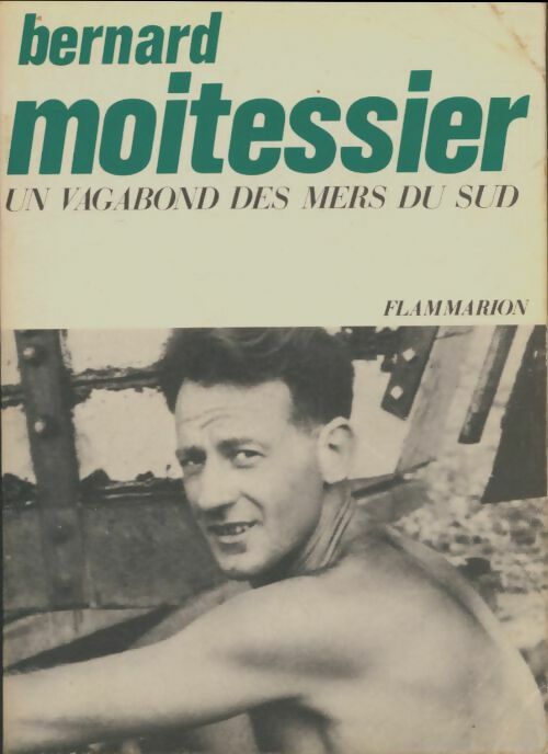 Livrenpoche : Un vagabond des mers du sud - Bernard Moitessier - Livre