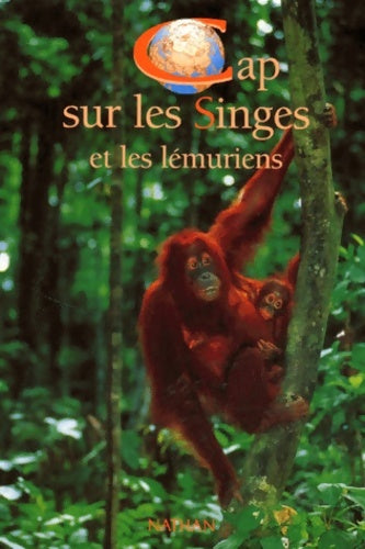 Livrenpoche : CAP sur les singes et les lémuriens - Bernard De Wetter - Livre