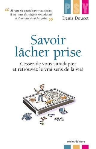 Livrenpoche : Savoir lâcher prise - Denis Doucet - Livre