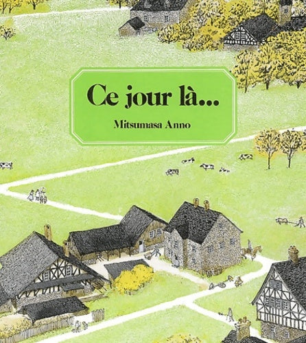 Livrenpoche : Ce jour là... - Mitsumasa Anno - Livre