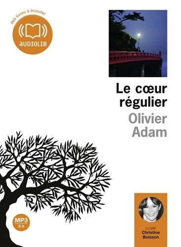Livrenpoche : Le coeur régulier - Olivier Adam - Livre