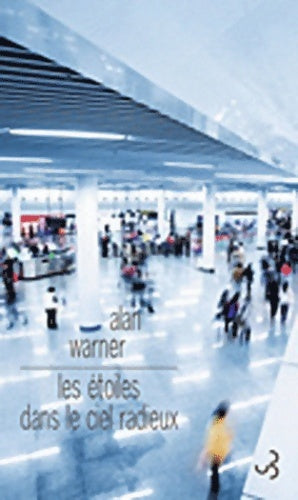Livrenpoche : Les étoiles dans le ciel radieux - Alan Warner - Livre