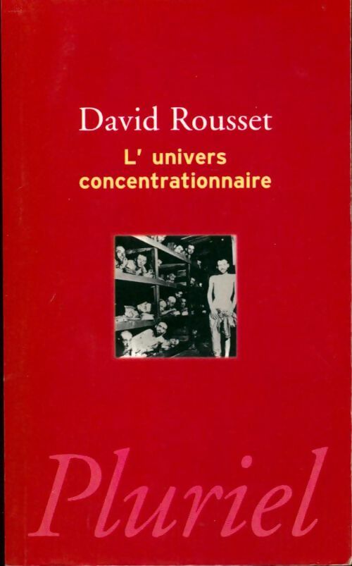 Livrenpoche : L'univers concentrationnaire - David Rousset - Livre