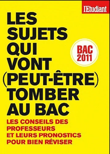Livrenpoche : Les sujets qui vont  tomber au bac 2011 - Collectif - Livre