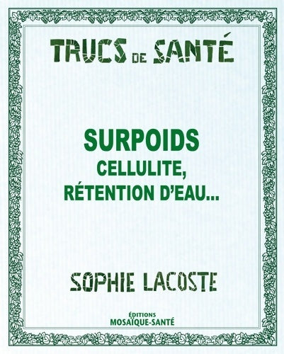 Livrenpoche : Surpoids : Cellulite fringales détention d'eau - Sophie Lacoste - Livre