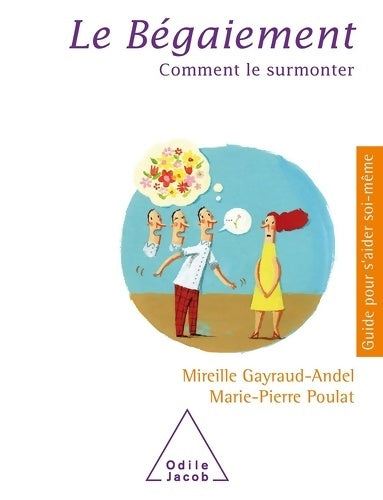 Livrenpoche : Le bégaiement : Comment le surmonter - Mireille Gayraud-andel - Livre