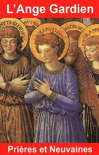 Livrenpoche : Prières et neuvaines à l'ange gardien - Bernard André - Livre