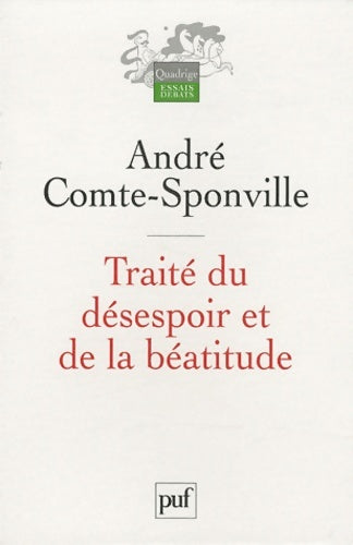 Livrenpoche : Traité du désespoir et de la béatitude - André Comte-Sponville - Livre