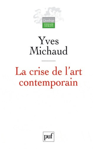 Livrenpoche : La crise de l'art contemporain - Yves Michaud - Livre