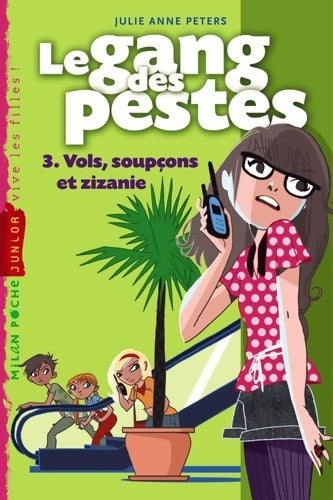Livrenpoche : Le gang des pestes : T. 3 : Vols soupçons et zizanie - Natalie Zimmermann - Livre