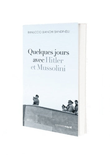 Livrenpoche : QUELQUES JOURS AVEC Hitler ET MUSSOLINI - BANDINELLI - Livre