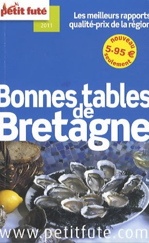 Livrenpoche : Les bonnes tables Bretagne petit fute 2011 - Stéphan Szeremeta - Livre