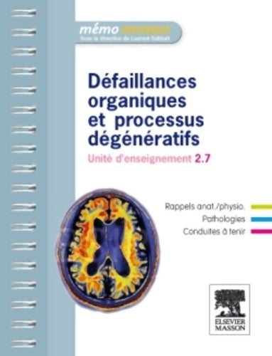 Livrenpoche : Défaillances organiques et processus dégénératifs : Unité d'enseignement 2. 7 - Larry Bensoussan - Livre