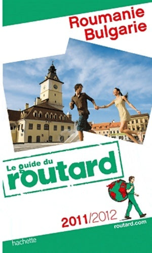 Livrenpoche : Guide du routard Roumanie bulgarie 2011/2012 - Collectif - Livre