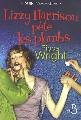 Livrenpoche : Lizzy Harrison pète les plombs - Pippa Wright - Livre