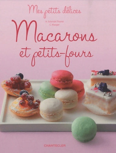 Livrenpoche : Macarons et petits-fours - Adelheid Schmidt-Thomé - Livre