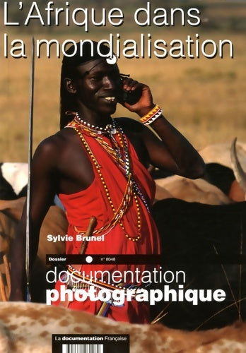 Livrenpoche : La Documentation photographique n° 8048 : L'Afrique dans la mondialisation - Sylvie Brunel - Livre