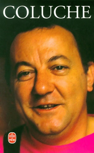 Livrenpoche : Coluche - Coluche - Livre