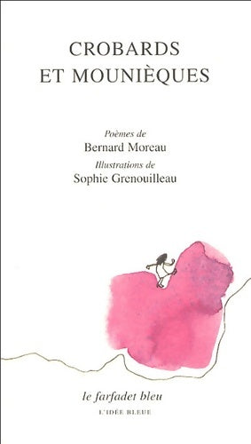 Livrenpoche : Crobards et mounièques - Bernard Moreau - Livre