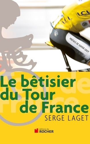 Livrenpoche : Le bêtisier du Tour de France - Serge Laget - Livre