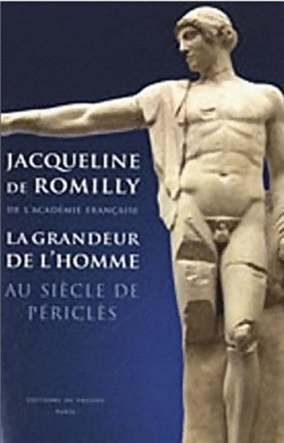 Livrenpoche : La grandeur de l'homme au siècle de Périclès - Jacqueline De Romilly - Livre