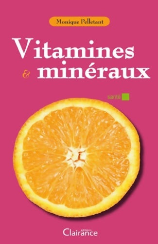 Livrenpoche : Vitamines & minéraux - Monique Pelletant - Livre