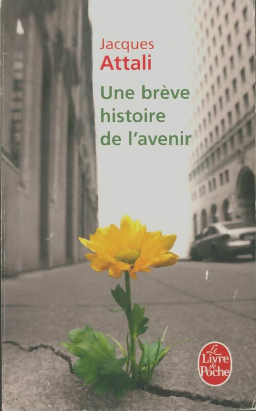 Livrenpoche : Une brève histoire de l'avenir - Jacques Attali - Livre