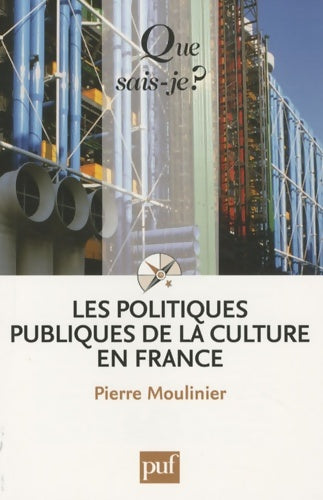 Livrenpoche : Les politiques publiques de la culture en France - Pierre Moulinier - Livre