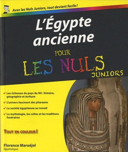 Livrenpoche : l'Egypte ancienne pour les nuls juniors - Florence Maruéjol - Livre