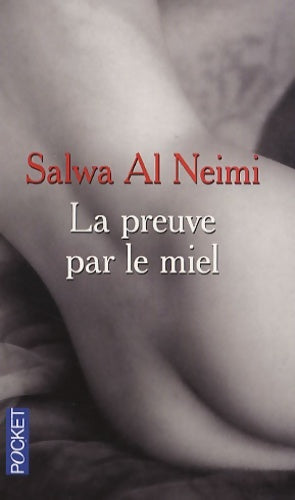 Livrenpoche : PREUVE PAR LE MIEL - Salwa Al Neimi - Livre