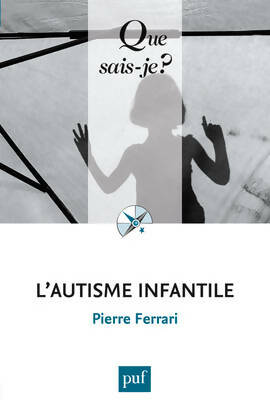 Livrenpoche : L'autisme infantile - Pierre Ferrari - Livre