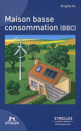 Livrenpoche : Maison Basse Consommation - Brigitte Vu - Livre
