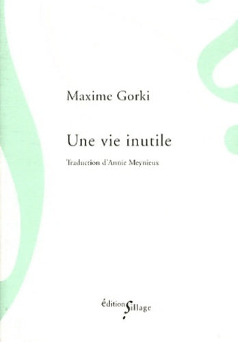 Livrenpoche : Une vie inutile - Maxime Gorki - Livre